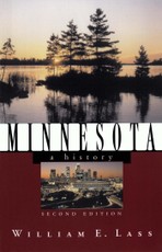 Minnesota: A History (Second Edition)  (States and the Nation)