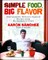 Simple Food, Big Flavor