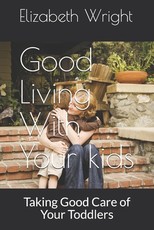 Good Living With Your kids
