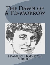 The Dawn of A To-Morrow