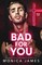 Bad for You