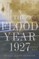 The Flood Year 1927