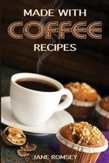 Made With Coffee Recipes