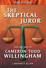 The Skeptical Juror and the Trial of Cameron Todd Willingham