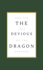 The Devious Dragon and the Fall of the Emperor