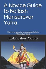A Novice Guide to Kailash Mansarovar Yatra