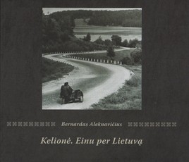 Kelionė. Einu per Lietuvą