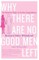 Why There Are No Good Men Left