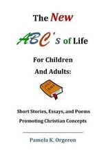 The New ABC's of Life for Children and Adults