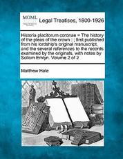 Historia placitorum coronae = The history of the pleas of the crown