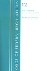 Code of Federal Regulations, Title 12 Banks and Banking 1100-End, Revised as of January 1, 2021