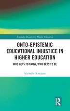 Onto-Epistemic Educational Injustice in Higher Education