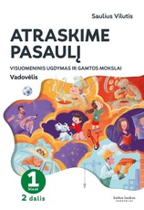 Atraskime pasaulį. Visuomeninio ugdymo ir gamtos mokslų vadovėlis 1 klasei, 2 dalis