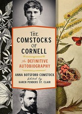 The Comstocks of Cornell--The Definitive Autobiography