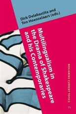 Multilingualism in the Drama of Shakespeare and his Contemporaries