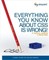 Everything You Know about CSS is Wrong!