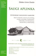 Saugi aplinka. Gyvenkime saugiuose namuose