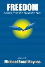 Freedom Lesson from the medicine man