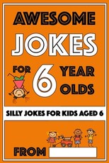 Awesome Jokes For 6 Year Olds