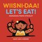 Wiisni-daa! / Let's Eat!