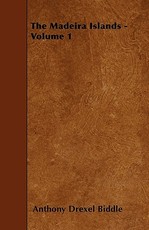 The Madeira Islands - Volume 1
