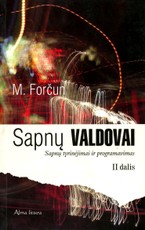 Sapnų valdovai. Sapnų tyrinėjimai ir programavimas, II dalis