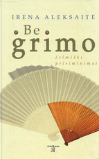 Be grimo. Šelmiški prisiminimai