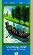 Three Men in a Boat (Adaptacijos moksleiviams)
