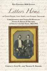 Letters Home of Gold Fields, Lost Ships, and Sunken Treasure