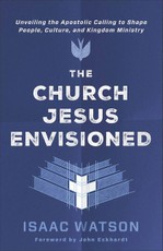 The Church Jesus Envisioned