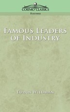 Famous Leaders of Industry