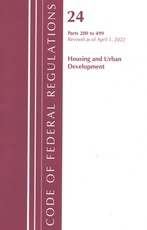 Code of Federal Regulations, Title 24 Housing and Urban Development 200 - 499, 2022