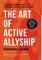 The Art of Active Allyship