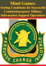 Mind Games: Setting Conditions for Successful Counterinsurgency Military Information Support Operations