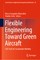 Flexible Engineering Toward Green Aircraft