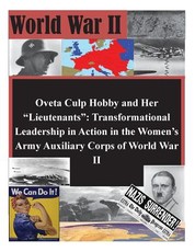 Oveta Culp Hobby and Her "Lieutenants"
