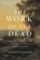 Work of the Dead