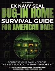Bug-In Home Survival Guide For American Dads