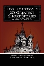 Leo Tolstoy's 20 Greatest Short Stories Annotated