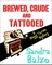 Brewed, Crude and Tattooed