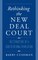Rethinking the New Deal Court