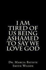 I am Tired of Us Being Ashamed to Say We Love God