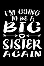 I'm Going To Be A Big Sister Again