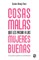 Cosas Malas Que Les Pasan a Las Mujeres Buenas