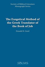 The Exegetical Method of the Greek Translator of the Book of Job