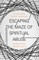 Escaping the Maze of Spiritual Abuse