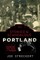 Storied & Scandalous Portland, Oregon