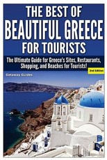 The Best of Beautiful Greece for Tourists