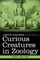 Curious Creatures in Zoology