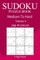 300 Medium to Hard Sudoku Puzzle Book